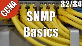 CCNA 200-120: SNMP Basics 82/84 Free Video Training Course