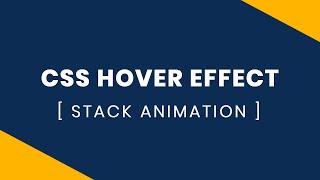 CSS Image Hover Effect (Stack Animation)