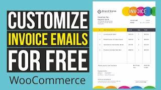 How to Customize, Style & Design WooCommerce Email Order Invoice Templates for FREE!