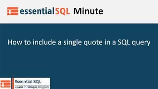 How to Include a Single Quote in a SQL Query | Essential SQL