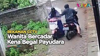 GEGER! Begal Payudara Terhadap Wanita Bercadar di Ciputat