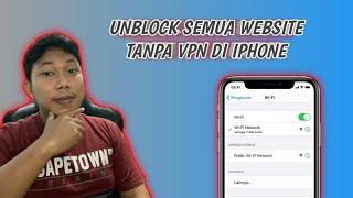 Cara setting buka semua website keblokir tanpa pakai VPN di iphone ios