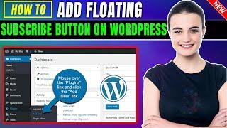 How to Add Floating Subscribe Button on wordpress 2024 | Floating Action Button