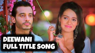 Deewani - Full Title Song | Ep 39