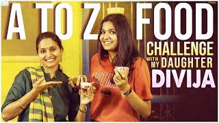 A To Z Food Challenge With My Daughter Divija || Ishmart Malayaja || Infinitum Media