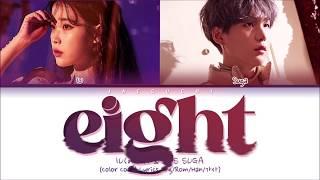 IU (아이유) "eight (에잇) (feat. BTS SUGA)" (Color Coded Lyrics Eng/Rom/Han/가사)