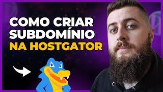 Subdomínio Na Hostgator: Como Criar e Instalar o WordPress em Subdomínios [Atualizado 2025]