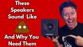 These Speakers Sound S^%t And Why You Need Them