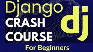 Django [ Python Web Framework ] Crash Course 2022 For Beginners