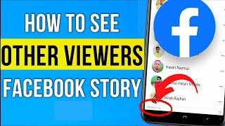 How To See Other Viewers On Facebook Story (2022) | How To Know OTHER VIEWERS On Facebook story