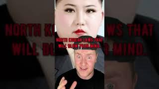 5 North Korean LAWS That Will BLOW YOUR MIND! 