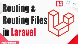 Basics of Routing and Routing Files in Laravel | Routing Methods | Laravel Tutorial #4