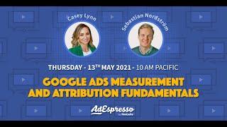 Google Ads Measurement and Attribution Fundamentals