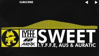 [Electro] - I.Y.F.F.E, Au5 & Auratic - Sweet [Monstercat Release]