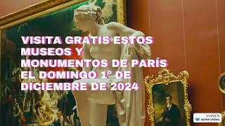 Visita gratis estos museos en París el domingo 1º de diciembre de 2024