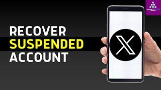 X Suspended Account Recovery | How To Fix Suspended X Acc | Your Account Is Currently Suspended X