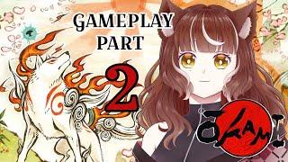 ŌKAMI Gameplay【Kim Ookami VTuber SPA/EN】Part 2