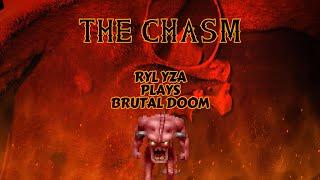 BRUTAL DOOM / THE CHASM / OMG RYL YZA PLAYS FPS !