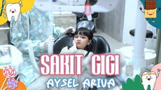 SAKIT GIGI - AYSEL ARIVA || LAGU ANAK ANAK INDONESIA