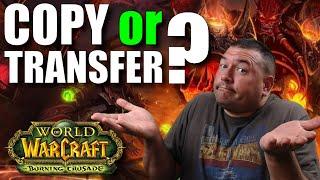 WoW Classic: Should we Copy or Transfer our Characters? (The Burning Crusade )