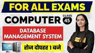 Computer For Competitive Exams | Computer | Database Management System By Preeti Ma'am | Class 45