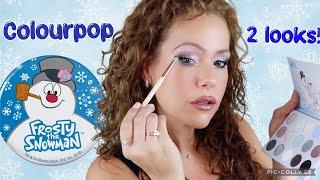 *NEW* FROM COLOURPOP| FROSTY THE SNOWMAN| TWO LOOKS!