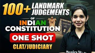 Landmark Judgements | 100+ Landmark Judgements of Indian Constitution (ONE SHOT) | Judiciary/CLAT