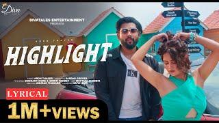 Highlight (Lyrical) | Siddhant More, Smriti Pandey |Aron Thaper| Divatales Originals