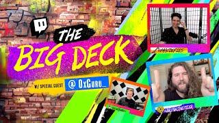 The Big Deck - Ep. 2 ft. 0xGuru Someone Stole Our Name! ( -___- )