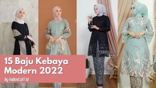 15 MODEL BAJU KEBAYA MODERN 2022