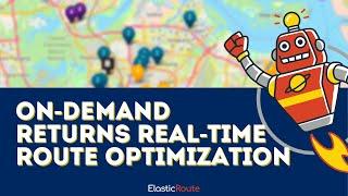 On Demand Returns Real-Time Route Optimization