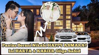 Pantas Berani Nikahi HAPPY ASMARA?.. Ini HARTA KEKAYAAN DAN PERJALANAN KARIER GILGA SAHID