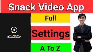 Snack video app full settings | Snack video App A to Z Settings | Snack Video Privacy Settings