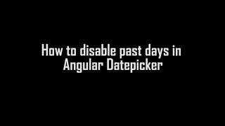 How To Disable The Past Date on Angular  Datepicker