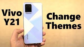 How to Change Themes on Vivo Y21