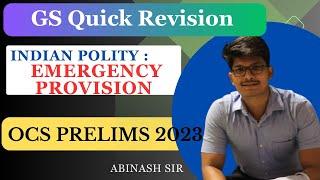 GS Quick Revision Day-01 |Polity : Emergency Provision | OCS Prelims 2023 |  Abinash Sir