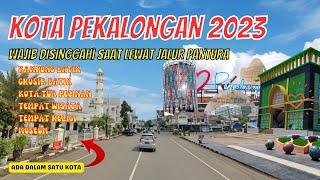 KOTA PEKALONGAN 2023, wajib disinggahi saat lewat jalur pantura