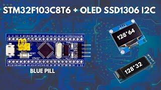 STM32F103C8T6/BLUE PILL - OLED SSD1306 I2C - STM32CubeIDE