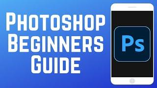 How to Use Adobe Photoshop Mobile App Beginners Guide 2025