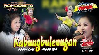 KABUNGBULEUNGAN MAMAH ONIS & MAMAH ISAH | PONGDUT ANTI GALAU RAMADISTA