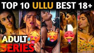 TOP 10 ULLU Hot Web Series on 2023 || Top 10 Bold Hot Web Series On ULLU