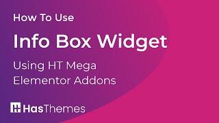 How to Use Info Box Widget for Elementor by HT Mega