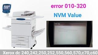 Error Code 010-320 NVM Value Xerox Dc 250,252,240,550,560,570|