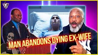 Man Refuses To Help Dying Ex-Wife - Is He Wrong?