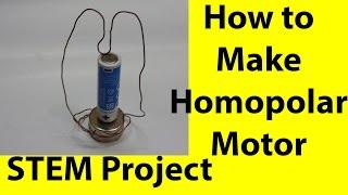 How to make a Homopolar motor in a minute | STEM Project for kids|