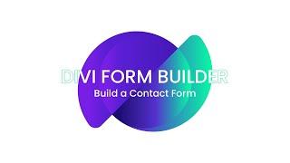 Divi Form Builder - Build a Contact Form