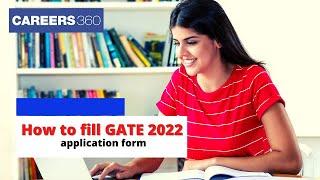 How to fill GATE 2022 application form - Step by step process to fill online GATE form