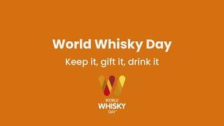 World Whisky Day - Keep it, Gift it, Drink it