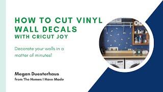 How to Cut Vinyl Wall Decals with Cricut Joy