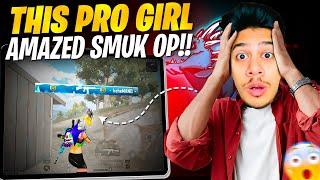 This Pro Pakistani Girl is Gonna Amaze You Smuk Op | PUBG MOBILE